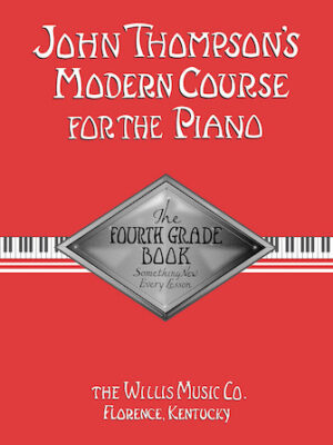 John Thompson’s Modern Course for the Piano – Fourth Grade (Book Only) John Thompson’s Modern Course for the Piano – Fourth Grade (Book Only)