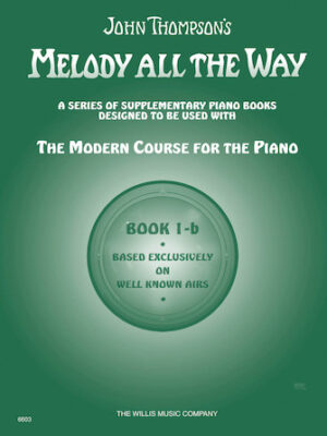 Melody All the Way – Book 1b Melody All the Way – Book 1b