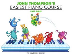 John Thompson’s Easiest Piano Course – Part 3 – Book Only John Thompson’s Easiest Piano Course – Part 3 – Book Only