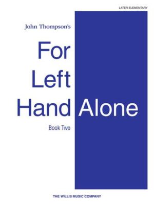 For Left Hand Alone – Book 2 For Left Hand Alone – Book 2