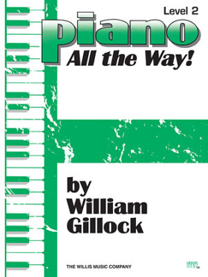 Piano – All the Way! Level 2 Piano – All the Way! Level 2