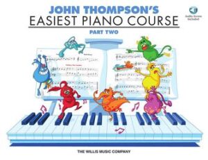 John Thompson’s Easiest Piano Course – Part 2 – Book/Audio John Thompson’s Easiest Piano Course – Part 2 – Book/Audio