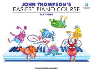 John Thompson’s Easiest Piano Course – Part 4 – Book/Audio John Thompson’s Easiest Piano Course – Part 4 – Book/Audio