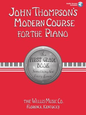 John Thompson’s Modern Course for the Piano – First Grade (Book/Audio) John Thompson’s Modern Course for the Piano – First Grade (Book/Audio)