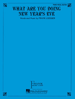 What Are You Doing New Year’s Eve? What Are You Doing New Year’s Eve?