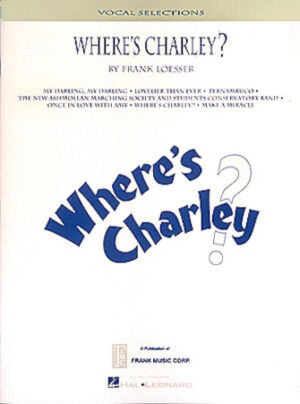 Where’s Charley? Where’s Charley?
