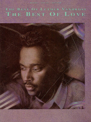 The Best Of Luther Vandross The Best Of Luther Vandross