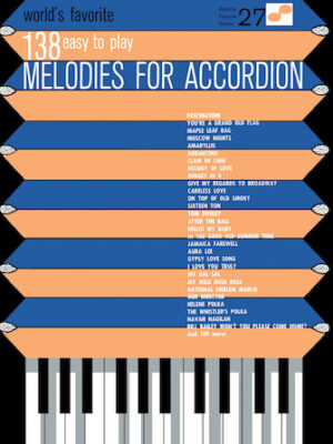 138 Easy to Play Melodies for Accordion 138 Easy to Play Melodies for Accordion