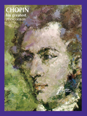 Chopin – Vol. 1 His Greatest Chopin – Vol. 1 His Greatest