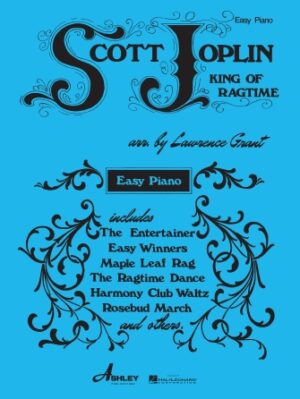 Scott Joplin – King of Ragtime for Easy Piano Scott Joplin – King of Ragtime for Easy Piano