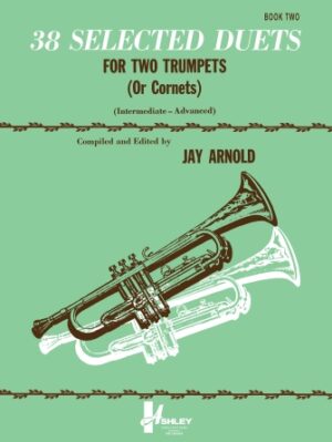 38 Selected Duets for Trumpet or Cornet Book 2 38 Selected Duets for Trumpet or Cornet Book 2