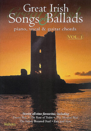 Great Irish Songs & Ballads – Volume 1 Great Irish Songs & Ballads – Volume 1