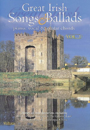 Great Irish Songs & Ballads – Volume 2 Great Irish Songs & Ballads – Volume 2