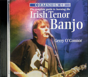 The Complete Guide to Learning the Irish Tenor Banjo The Complete Guide to Learning the Irish Tenor Banjo