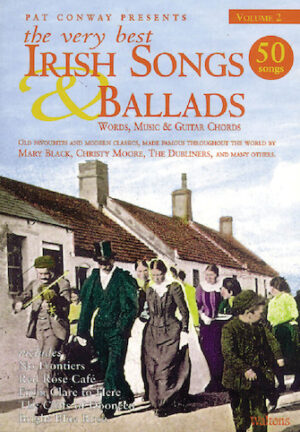 The Very Best Irish Songs & Ballads – Volume 2 The Very Best Irish Songs & Ballads – Volume 2