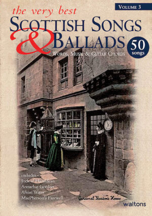 The Very Best Scottish Songs & Ballads – Volume 3 The Very Best Scottish Songs & Ballads – Volume 3