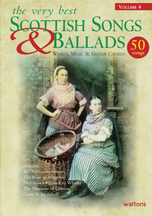 The Very Best Scottish Songs & Ballads – Volume 4 The Very Best Scottish Songs & Ballads – Volume 4