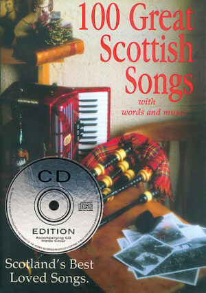 100 Great Scottish Songs 100 Great Scottish Songs