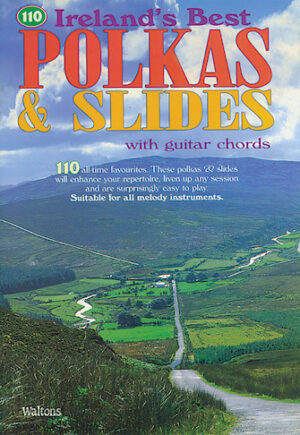 110 Ireland’s Best Polkas & Slides 110 Ireland’s Best Polkas & Slides