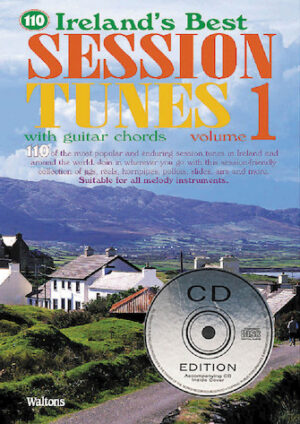 110 Ireland’s Best Session Tunes – Volume 1 110 Ireland’s Best Session Tunes – Volume 1