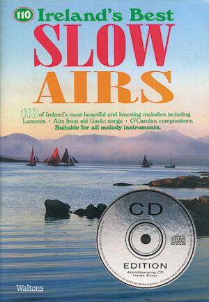 110 Ireland’s Best Slow Airs 110 Ireland’s Best Slow Airs