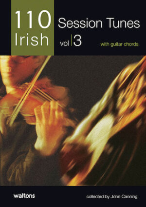 110 Ireland’s Best Session Tunes – Volume 3 110 Ireland’s Best Session Tunes – Volume 3