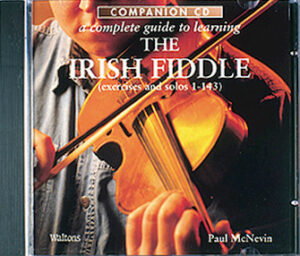 A Complete Guide to Learning the Irish Fiddle A Complete Guide to Learning the Irish Fiddle