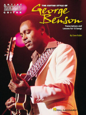 The Guitar Style of George Benson The Guitar Style of George Benson