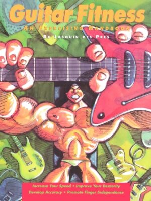 Guitar Fitness – An Exercising Handbook Guitar Fitness – An Exercising Handbook