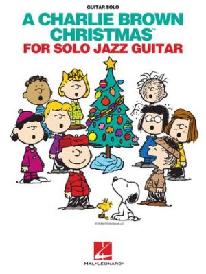 A Charlie Brown Christmas for Solo Jazz Guitar A Charlie Brown Christmas for Solo Jazz Guitar