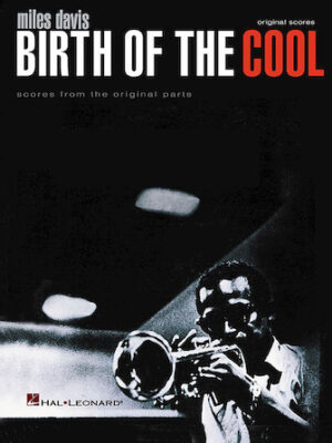 Miles Davis – Birth of the Cool Miles Davis – Birth of the Cool