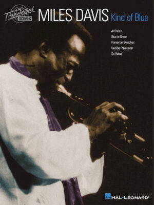 Miles Davis – Kind of Blue Miles Davis – Kind of Blue