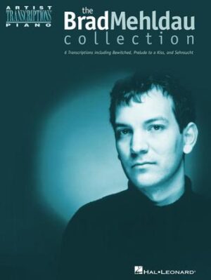 The Brad Mehldau Collection The Brad Mehldau Collection