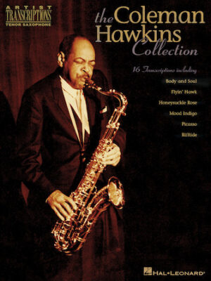 The Coleman Hawkins Collection The Coleman Hawkins Collection