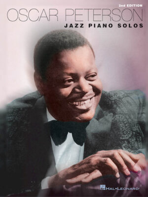Oscar Peterson – Jazz Piano Solos, 2nd Edition Oscar Peterson – Jazz Piano Solos, 2nd Edition