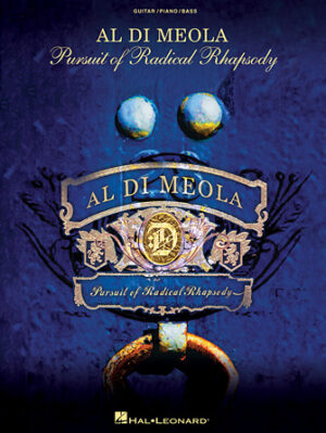 Al Di Meola – Pursuit of Radical Rhapsody Al Di Meola – Pursuit of Radical Rhapsody