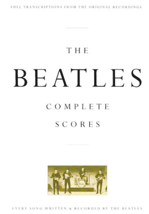 The Beatles – Complete Scores The Beatles – Complete Scores