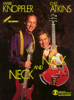 Mark Knopfler/Chet Atkins – Neck and Neck Mark Knopfler/Chet Atkins – Neck and Neck