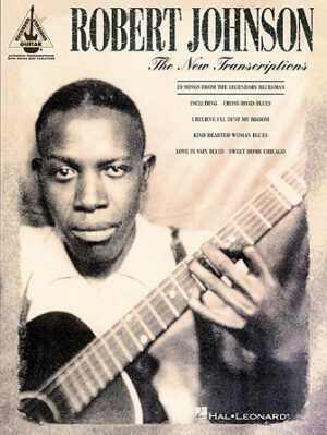 Robert Johnson – The New Transcriptions Robert Johnson – The New Transcriptions