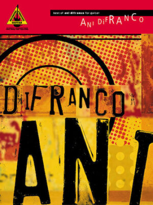 Best of Ani DiFranco for Guitar Best of Ani DiFranco for Guitar