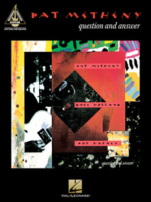 Pat Metheny – Question and Answer Pat Metheny – Question and Answer