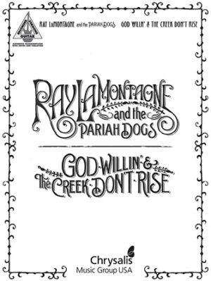 Ray LaMontagne and the Pariah Dogs – God Willin’ & The Creek Don’t Rise Ray LaMontagne and the Pariah Dogs – God Willin’ & The Creek Don’t Rise