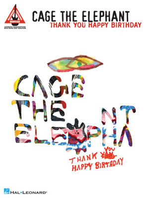 Cage the Elephant – Thank You, Happy Birthday Cage the Elephant – Thank You, Happy Birthday