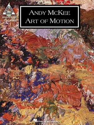 Andy McKee – Art of Motion Andy McKee – Art of Motion