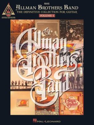 The Allman Brothers Band – The Definitive Collection for Guitar – Volume 1 The Allman Brothers Band – The Definitive Collection for Guitar – Volume 1