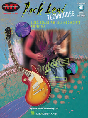 Rock Lead Techniques: Techniques, Scales and Fundamentals for Guitar Rock Lead Techniques: Techniques, Scales and Fundamentals for Guitar