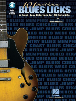 101 Must-Know Blues Licks 101 Must-Know Blues Licks