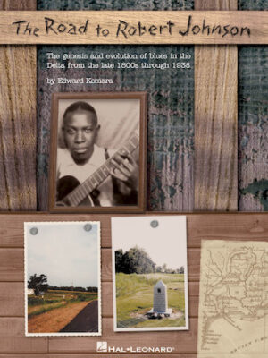 The Road to Robert Johnson The Road to Robert Johnson