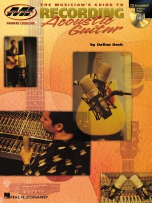 The Musician’s Guide to Recording Acoustic Guitar