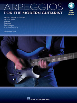 Arpeggios for the Modern Guitarist Arpeggios for the Modern Guitarist